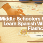 Can Middle Schoolers Really Learn Spanish Without Flashcards?